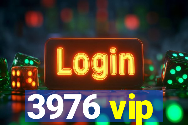 3976 vip